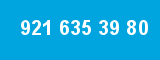 921 635 39 80